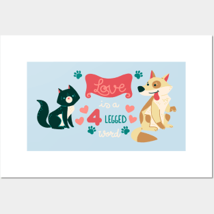 Love is a 4 legged word Posters and Art